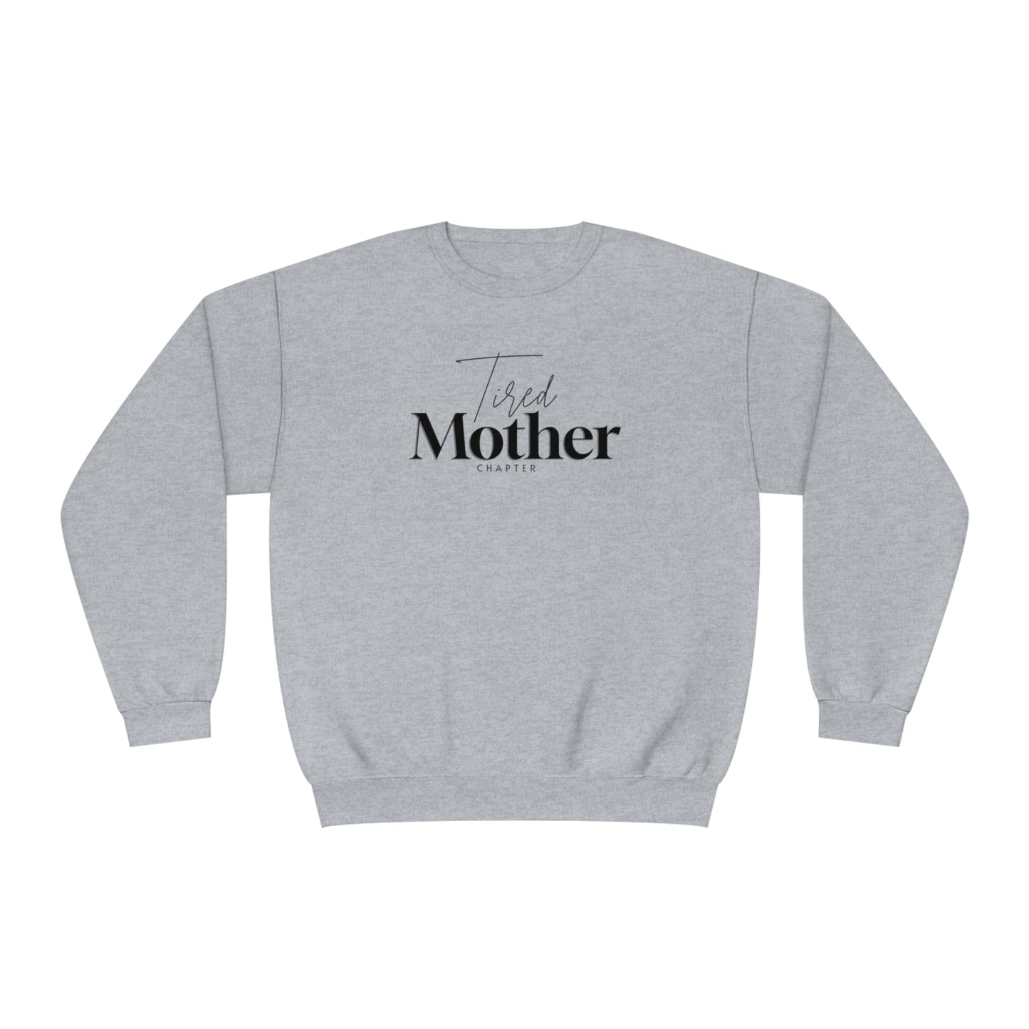 Tired Mother Crewneck Sweatshirt