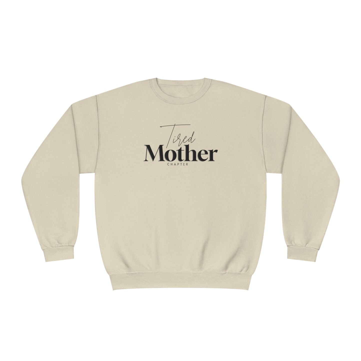 Tired Mother Crewneck Sweatshirt