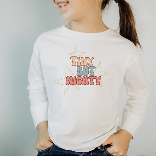 Toddler Tiny But Mighty Long Sleeve Tee